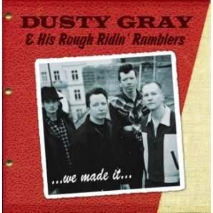 Dusty Gray & His Rough Ridin' Ramblers 'We Made It'  CD *Tex Morton*